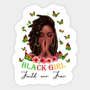 Black Girl, Faith Over Fear, Black Girl Magic Sticker